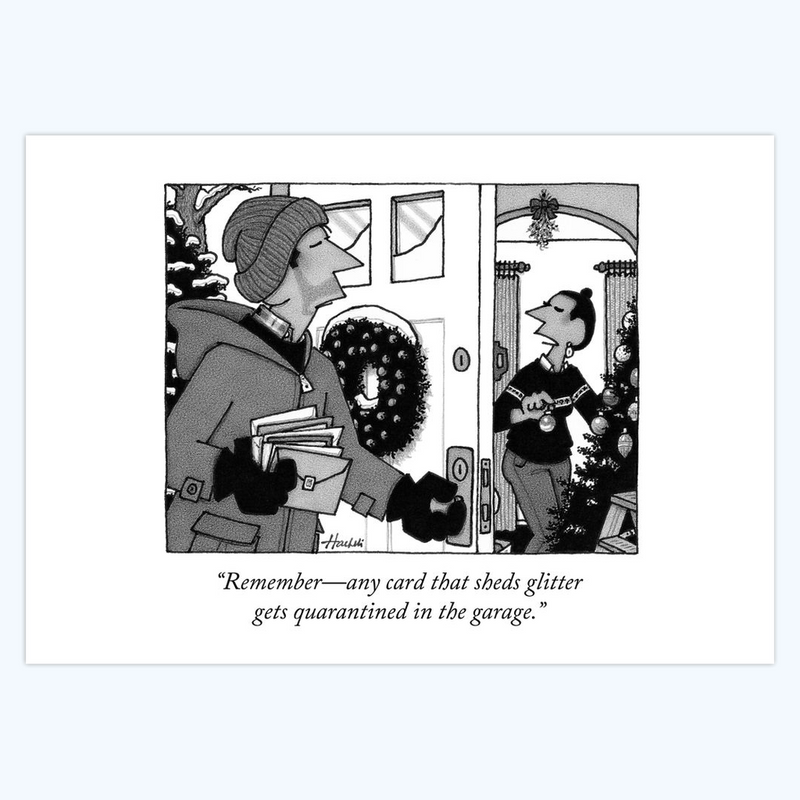 William Haefeli: "Remember - any card that sheds glitter gets quarantined in the garage."5x7 Holiday Cards