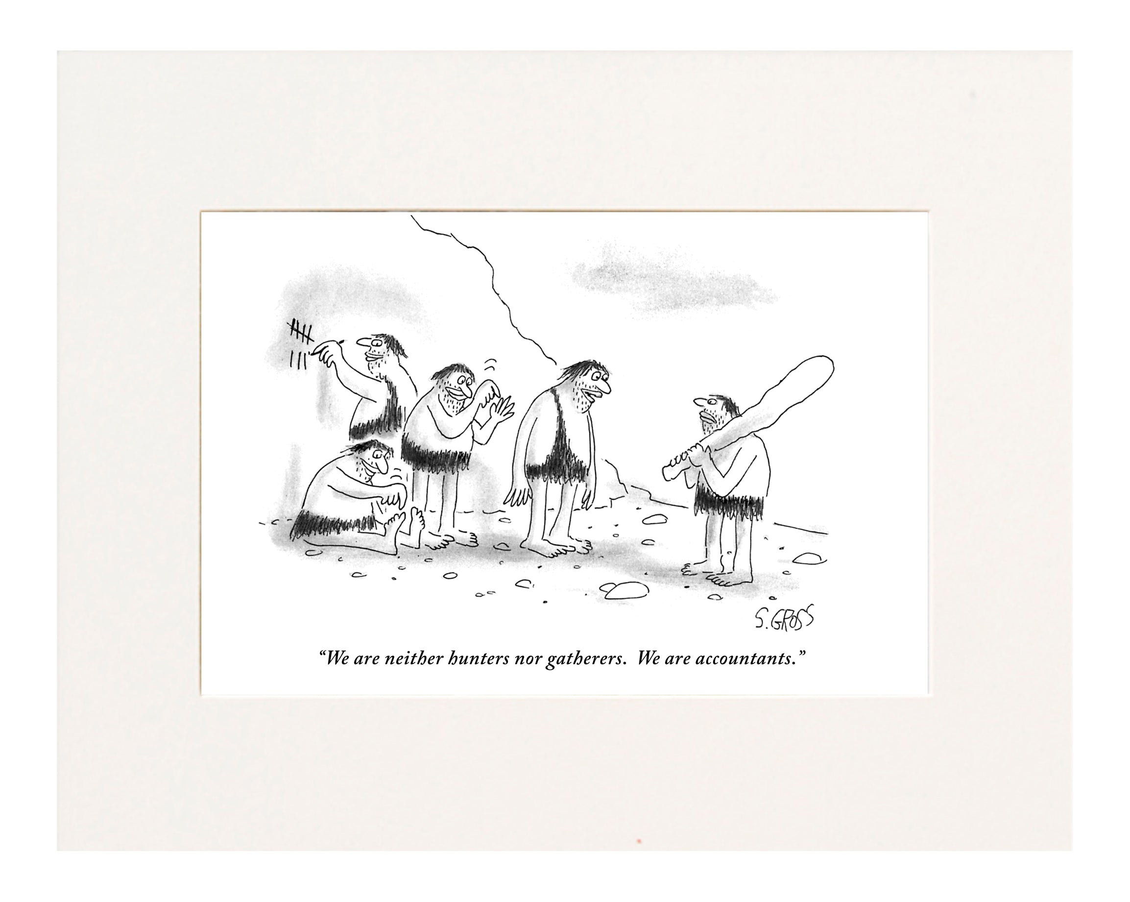 Sam Gross We Are Neither Hunters Nor Gatherers Cartoon Print – CartoonStock