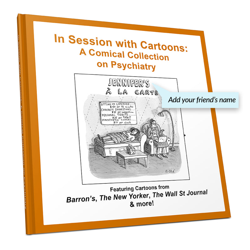 In Session with Cartoons: A Comical Collection on Psychiatry Book (Personalized)