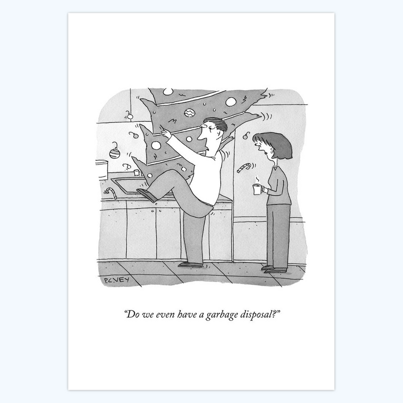 P.C. Vey: "Do we even have a garbage disposal?" 5x7 Holiday Cards